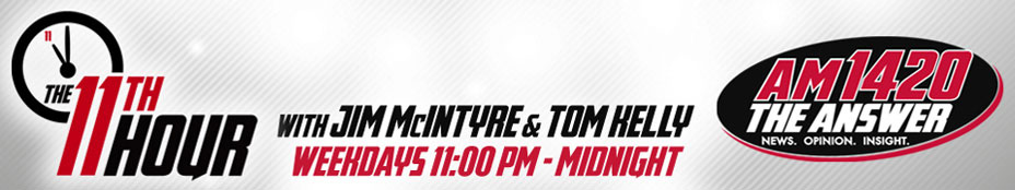 AM1420 The Answer - The 11th Hour with Jim McIntyre